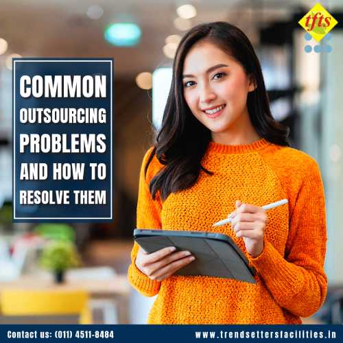 Common Outsourcing Problems and How to Resolve Them