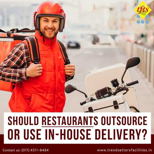 Should Restaurants, Outsource or Use In-House Delivery Services?