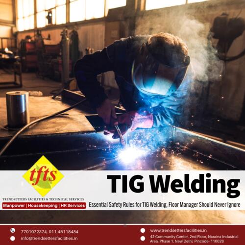 Essential Safety Rules for TIG Welding That a Floor Manager Should Never Ignore