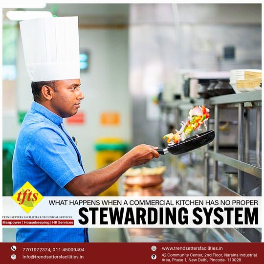 What Happens When a Commercial Kitchen Has No Proper Stewarding System?