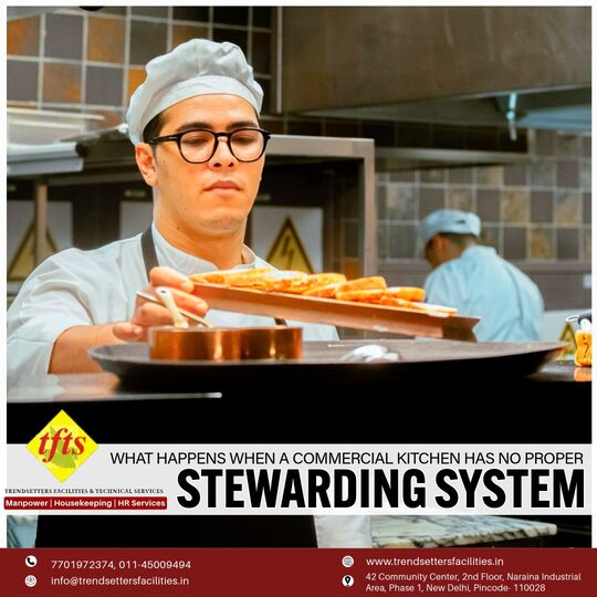 What Happens When a Commercial Kitchen Has No Proper Stewarding System?